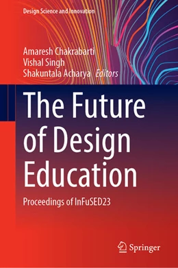 Abbildung von Chakrabarti / Singh | The Future of Design Education | 1. Auflage | 2025 | beck-shop.de