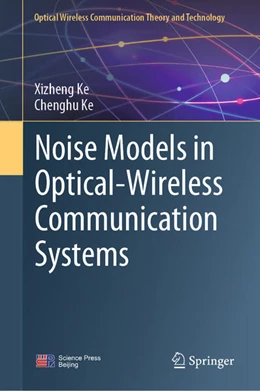 Abbildung von Ke | Noise Models in Optical-Wireless Communication Systems | 1. Auflage | 2025 | beck-shop.de