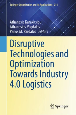 Abbildung von Karakitsiou / Migdalas | Disruptive Technologies and Optimization Towards Industry 4.0 Logistics | 1. Auflage | 2024 | beck-shop.de