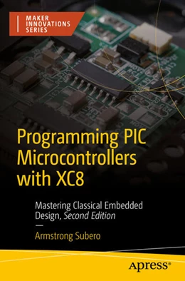 Abbildung von Subero | Programming PIC Microcontrollers with XC8 | 2. Auflage | 2024 | beck-shop.de