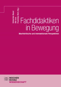 Abbildung von Bauer / Isso | Fachdidaktiken in Bewegung | 1. Auflage | 2024 | beck-shop.de