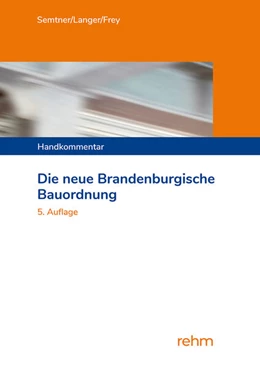 Abbildung von Semtner / Langer | Die neue Brandenburgische Bauordnung | 5. Auflage | 2024 | beck-shop.de