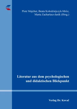 Abbildung von Majcher / Kolodziejczyk-Mróz | Literatur aus dem psychologischen und didaktischen Blickpunkt | 1. Auflage | 2024 | 107 | beck-shop.de