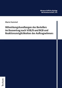 Abbildung von Hummel | Mitwirkungshandlungen des Bestellers im Bauvertrag nach VOB/B und BGB und Reaktionsmöglichkeiten des Auftragnehmers | 1. Auflage | 2024 | 231 | beck-shop.de