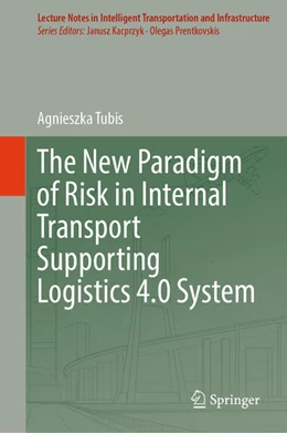 Abbildung von Tubis | The New Paradigm of Risk in Internal Transport Supporting Logistics 4.0 System | 1. Auflage | 2024 | beck-shop.de