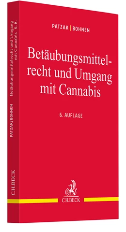 Abbildung von Patzak / Bohnen | Betäubungsmittelrecht und Umgang mit Cannabis | 6. Auflage | 2025 | beck-shop.de