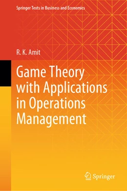 Abbildung von Amit | Game Theory with Applications in Operations Management | 1. Auflage | 2024 | beck-shop.de