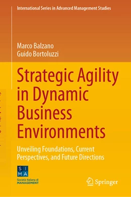 Abbildung von Balzano / Bortoluzzi | Strategic Agility in Dynamic Business Environments | 1. Auflage | 2024 | beck-shop.de