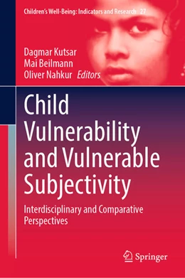 Abbildung von Kutsar / Beilmann | Child Vulnerability and Vulnerable Subjectivity | 1. Auflage | 2024 | beck-shop.de