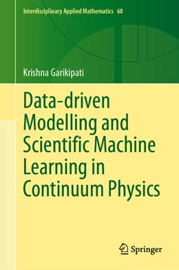 Abbildung von Garikipati | Data-driven Modelling and Scientific Machine Learning in Continuum Physics | 1. Auflage | 2024 | beck-shop.de