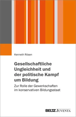 Abbildung von Rösen | Gesellschaftliche Ungleichheit und der politische Kampf um Bildung | 1. Auflage | 2024 | beck-shop.de