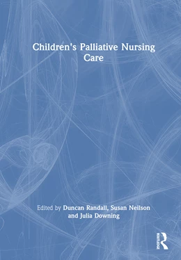 Abbildung von Randall / Downing | Children's Palliative Nursing Care | 1. Auflage | 2024 | beck-shop.de