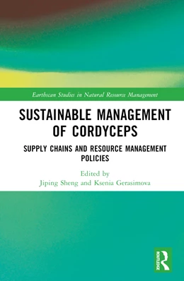 Abbildung von Sheng / Gerasimova | Sustainable Management of Cordyceps | 1. Auflage | 2024 | beck-shop.de