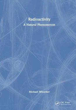 Abbildung von Wiescher | Radioactivity | 1. Auflage | 2025 | beck-shop.de