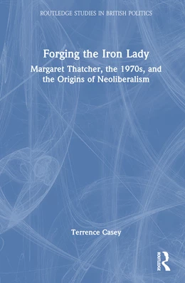 Abbildung von Casey | Forging the Iron Lady | 1. Auflage | 2024 | beck-shop.de