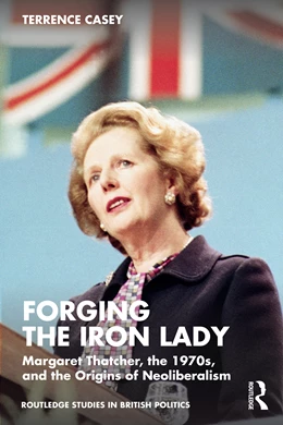 Abbildung von Casey | Forging the Iron Lady | 1. Auflage | 2024 | beck-shop.de