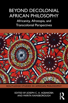 Abbildung von Agbakoba / Rainsborough | Beyond Decolonial African Philosophy | 1. Auflage | 2024 | beck-shop.de