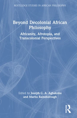 Abbildung von Agbakoba / Rainsborough | Beyond Decolonial African Philosophy | 1. Auflage | 2024 | beck-shop.de