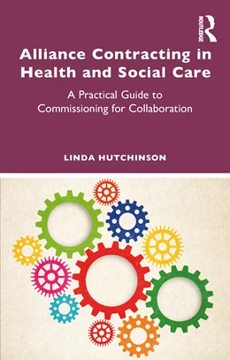 Abbildung von Hutchinson | Alliance Contracting in Health and Social Care | 1. Auflage | 2024 | beck-shop.de