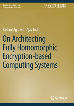 Abbildung von Joshi / Agrawal | On Architecting Fully Homomorphic Encryption-based Computing Systems | 1. Auflage | 2024 | beck-shop.de