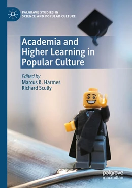 Abbildung von Scully / Harmes | Academia and Higher Learning in Popular Culture | 1. Auflage | 2024 | beck-shop.de