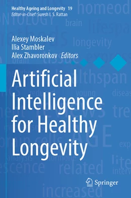 Abbildung von Moskalev / Zhavoronkov | Artificial Intelligence for Healthy Longevity | 1. Auflage | 2024 | beck-shop.de