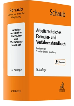 Abbildung von Schaub | Arbeitsrechtliches Formular- und Verfahrenshandbuch | 16. Auflage | 2025 | beck-shop.de