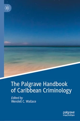 Abbildung von Wallace | The Palgrave Handbook of Caribbean Criminology | 1. Auflage | 2024 | beck-shop.de