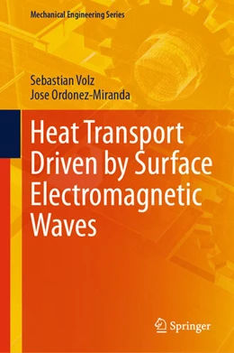 Abbildung von Volz / Ordonez-Miranda | Heat Transport Driven by Surface Electromagnetic Waves | 1. Auflage | 2024 | beck-shop.de