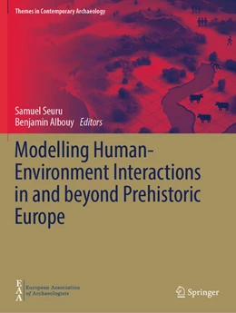 Abbildung von Albouy / Seuru | Modelling Human-Environment Interactions in and beyond Prehistoric Europe | 1. Auflage | 2024 | beck-shop.de