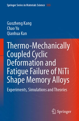 Abbildung von Kang / Kan | Thermo-Mechanically Coupled Cyclic Deformation and Fatigue Failure of NiTi Shape Memory Alloys | 1. Auflage | 2024 | beck-shop.de