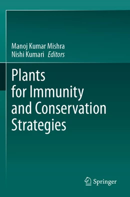 Abbildung von Kumari / Mishra | Plants for Immunity and Conservation Strategies | 1. Auflage | 2024 | beck-shop.de