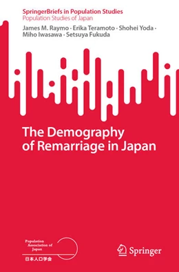 Abbildung von Raymo / Teramoto | The Demography of Remarriage in Japan | 1. Auflage | 2024 | beck-shop.de