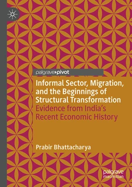 Abbildung von Bhattacharya | Informal Sector, Migration, and the Beginnings of Structural Transformation | 1. Auflage | 2024 | beck-shop.de