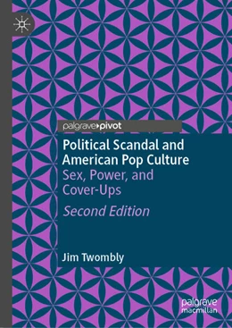 Abbildung von Twombly | Political Scandal and American Pop Culture | 2. Auflage | 2024 | beck-shop.de