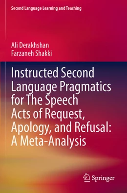 Abbildung von Shakki / Derakhshan | Instructed Second Language Pragmatics for The Speech Acts of Request, Apology, and Refusal: A Meta-Analysis | 1. Auflage | 2024 | beck-shop.de