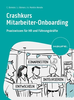 Abbildung von Birmele / Bömers | Crashkurs Mitarbeiter-Onboarding | 3. Auflage | 2024 | beck-shop.de