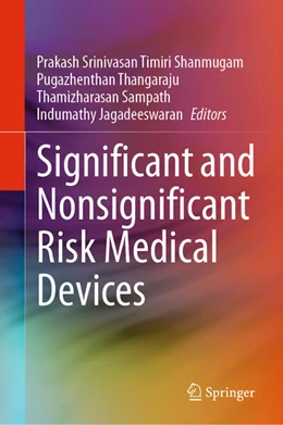 Abbildung von Timiri Shanmugam / Thangaraju | Significant and Nonsignificant Risk Medical Devices | 1. Auflage | 2024 | beck-shop.de