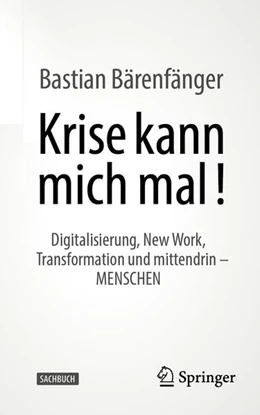 Abbildung von Bärenfänger | Krise kann mich mal! | 1. Auflage | 2024 | beck-shop.de