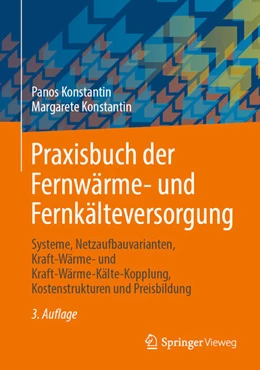 Abbildung von Konstantin | Praxisbuch der Fernwärme- und Fernkälteversorgung | 3. Auflage | 2024 | beck-shop.de