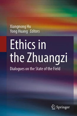 Abbildung von Hu / Huang | Ethics in the Zhuangzi | 1. Auflage | 2024 | beck-shop.de