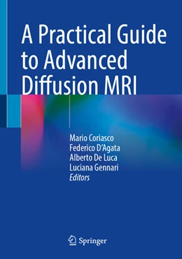 Abbildung von Coriasco / D'Agata | A Practical Guide to Advanced Diffusion MRI | 1. Auflage | 2025 | beck-shop.de