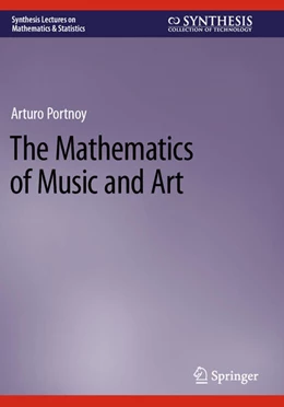 Abbildung von Portnoy | The Mathematics of Music and Art | 1. Auflage | 2024 | beck-shop.de