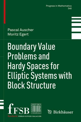 Abbildung von Auscher / Egert | Boundary Value Problems and Hardy Spaces for Elliptic Systems with Block Structure | 1. Auflage | 2024 | 346 | beck-shop.de