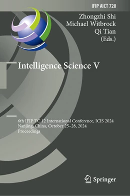 Abbildung von Shi / Witbrock | Intelligence Science V | 1. Auflage | 2024 | 720 | beck-shop.de