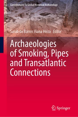 Abbildung von de Barros Viana Hissa | Archaeologies of Smoking, Pipes and Transatlantic Connections | 1. Auflage | 2024 | beck-shop.de