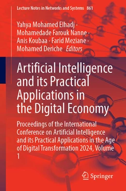 Abbildung von Elhadj / Nanne | Artificial Intelligence and Its Practical Applications in the Digital Economy | 1. Auflage | 2024 | 861 | beck-shop.de