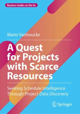 Abbildung von Vanhoucke | A Quest for Projects with Scarce Resources | 1. Auflage | 2024 | beck-shop.de