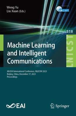 Abbildung von Yu / Xuan | Machine Learning and Intelligent Communication | 1. Auflage | 2024 | 518 | beck-shop.de