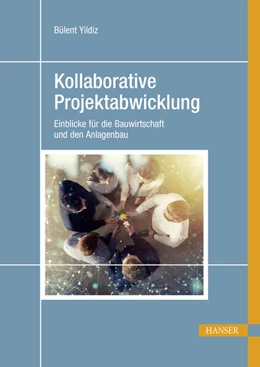 Abbildung von Yildiz | Kollaborative Projektabwicklung | 1. Auflage | 2024 | beck-shop.de